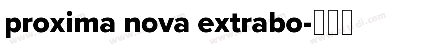 proxima nova extrabo字体转换